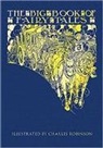 Walter Jerrold, Charles Robinson, Walter Jerrold - The Big Book of Fairy Tales