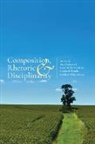 Rita Malenczyk, Susan Miller-Cochran, Elizabeth Wardle, Kathleen Yancey - Composition, Rhetoric, and Disciplinarity