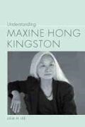 Julia H Lee, Julia H. Lee - Understanding Maxine Hong Kingston