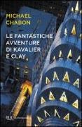 Michael Chabon - Le fantastiche avventure di Kavalier e Clay
