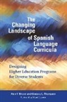 Alan V. Brown, Alan V. Thompson Brown, Alan V./ Thompson Brown, Gregory L. Thompson - Changing Landscape of Spanish Language Curricula