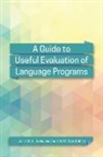 John McE Davis, John Mce (EDT)/ Mckay Davis, John Mce. Mckay Davis, John McE Davis, John McE. Davis, Todd H. McKay - Guide to Useful Evaluation of Language Programs