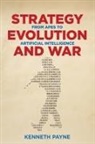 Kenneth Payne, Payne Kenneth - Strategy, Evolution, and War