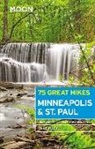Jake Kulju - Moon 75 Great Hikes Minneapolis & St. Paul (First Edition)