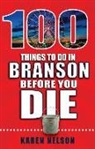 Karen Nelson - 100 Things to Do in Branson Before You Die