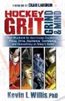 Kevin L Willis, Kevin L. Willis, PhD Willis - Hockey Grit, Grind, and Mind