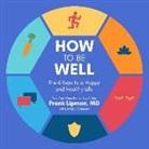 Frank Lipman - How to Be Well: The 6 Keys to a Happy and Healthy Life (Audio book)
