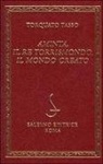 Torquato Tasso, B. Basile - Aminta-Il re Torrismondo-Il mondo creato