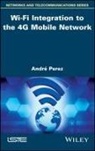 Andr&amp;eacute P&amp;eacute;rez, PEREZ, A Perez, Andr Perez, Andre Perez, Pérez... - Wi-Fi Integration to the 4G Mobile Network