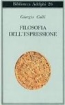 Giorgio Colli - Filosofia dell'espressione