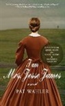 Pat Wahler - I Am Mrs. Jesse James