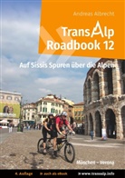 Andreas Albrecht - Transalp Roadbook 12: Transalp München - Verona