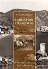 Ivio Lubrani - I minatori del Giglio. Storia della miniera e altri ricordi