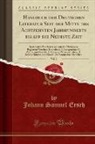 Johann Samuel Ersch - Handbuch der Deutschen Literatur Seit der Mitte des Achtzehnten Jahrhunderts bis auf die Neueste Zeit, Vol. 2