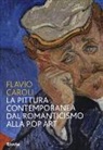 Flavio Caroli - La pittura contemporanea dal Romanticismo alla Pop Art