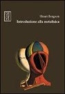 Henri Bergson, R. Ronchi, Rocco Ronchi - Introduzione alla metafisica