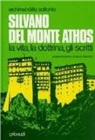 Sofronio Di Gerusalemme, E. Bianchi - Silvano del Monte Athos. La vita, la dottrina, gli scritti
