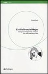 Cinzia Demi - Ersilia Bronzini Majno. Immaginario biografico di un'italiana tra ruolo pubblico e privato