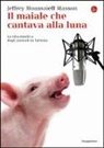 Jeffrey M. Masson, Jeffrey Moussaieff Masson - Il maiale che cantava alla luna. La vita emotiva degli animali da fattoria