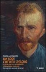 Mariella Guzzoni - Van Gogh l'infinito specchio. Il problema dell'autoritratto e della firma in «Vincent»
