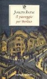 Joseph Roth, V. Schweizer - A passeggio per Berlino