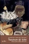 Susanna Cutini, Shady Hasbun, Alex Revelli Sorini - Tacuinum de' dolci. Ricette golose italiane nella storia