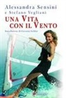 Alessandra Sensini, Stefano Vegliani - Una vita per il vento