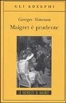 Georges Simenon - Maigret è prudente