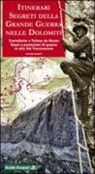 Giorgio Tosato - Itinerari segreti della grande guerra nelle Dolomiti