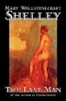 Mary Wollstonecraft Shelley - The Last Man by Mary Wollstonecraft Shelley, Fiction, Classics