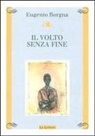 Eugenio Borgna - Il volto senza fine
