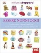 Miriam Stoppard - Essere nonni oggi
