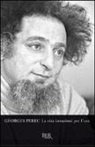 Enzo Mari, Georges Perec - La vita: istruzioni per l'uso. Ediz. limitata