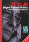 Arnaldo Colasanti - Enzo Siciliano. Quel giorno di indimenticabile bellezza. Con DVD