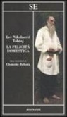 Lev Tolstoj - La felicità domestica