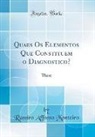 Ramiro Affonso Monteiro - Quaes Os Elementos Que Constituem o Diagnostico?