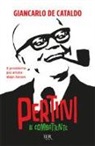 Giancarlo De Cataldo - Il combattente. Come si diventa Pertini