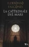 Ildefonso Falcones - La cattedrale del mare