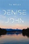 Dj Wells - Denise and John: Volume 1
