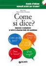 Elisa Ferri, M. Cristina Peccianti, M. Chiacchiera - Come si dice? Imparare a comunicare in tutte le situazioni della vita quotidiana