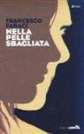 Francesco Faraci - Nella pelle sbagliata