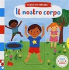 Rebecca Jones - Il nostro corpo. Scorri ed esplora