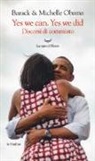 Barack Obama, Michelle Obama - Yes, we can. Yes, we did. Discorsi di commiato