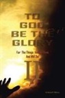 Michael R. Williams - To God Be The Glory For The Things He Has Done And Will Do Part II