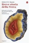 Robert M. Hazen - Breve storia della Terra. Dalla polvere di stelle all'evoluzione della vita. I primi 4,5 miliardi di anni