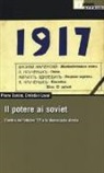 Pierre Dardot, Christian Laval - Il potere ai soviet. L'ombra dell'ottobre '17 e la democrazia diretta