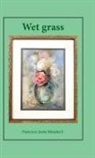 Francisco Javier Morales E. - Wet Grass