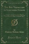 Thomas Wallace Knox - The Boy Travellers in Northern Europe