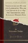 Unknown Author - Verzeichniss der Bücher und Landkarten, Welche vom Januar bis Juni 1841 Neu Erschienen, oder Aufgelegt Worden Sind (Classic Reprint)