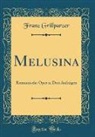 Franz Grillparzer - Melusina